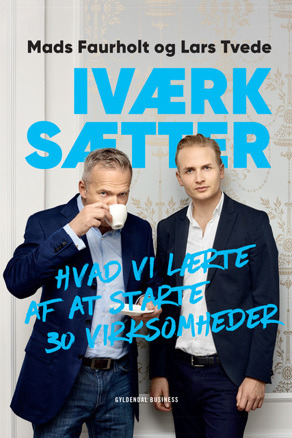Iværksætter, Lars Tvede, Mads Faurholt