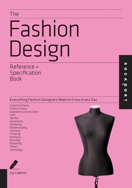 The Fashion Design Reference & Specification Book, Jay Calderin, Laura Volpintesta
