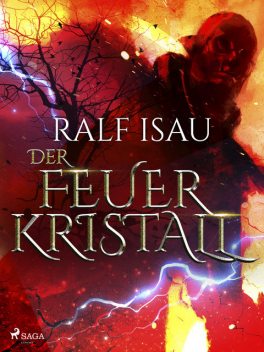 Der Feuerkristall, Ralf Isau