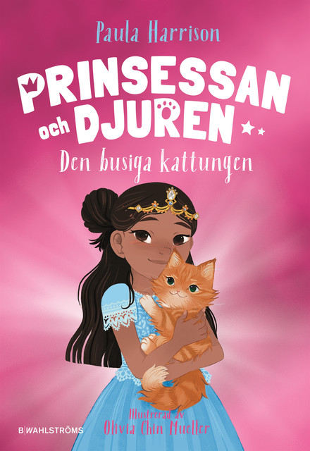 Prinsessan och djuren 1 – Den busiga kattungen, Paula Harrison