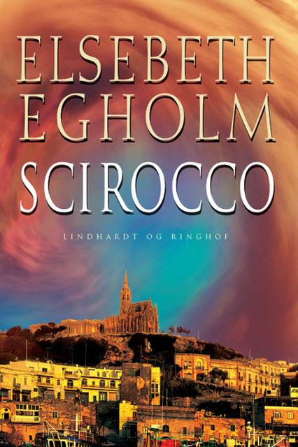 Scirocco, Elsebeth Egholm