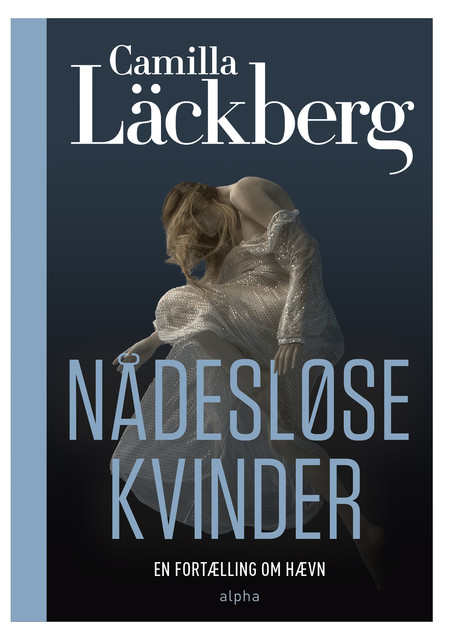 Nådesløse kvinder, Läckberg Camilla