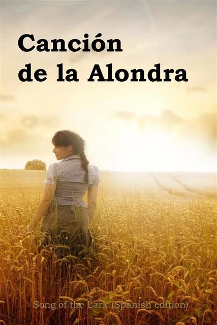 Cancion de la Alondra, Willa Cather