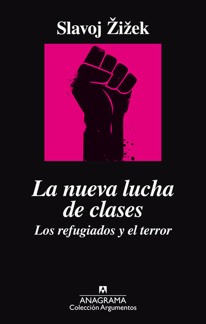 La nueva lucha de clases. Los refugiados y el terror, Slavoj Zizek