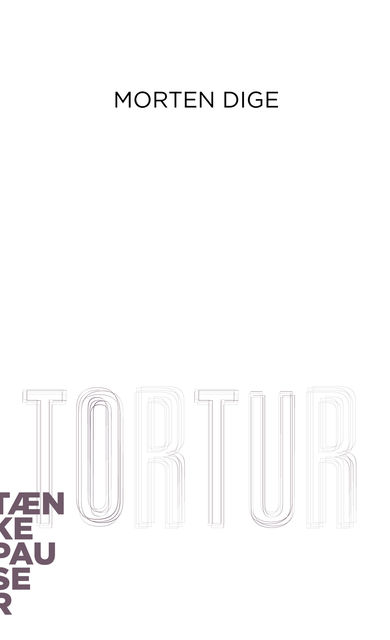Tortur, Morten Dige