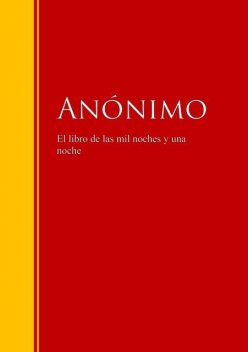 El libro de las mil noches y una noche, Anónimo
