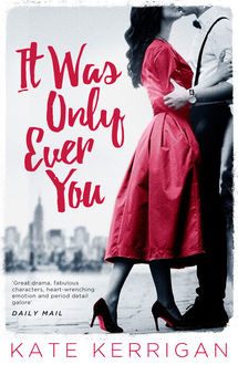 It Was Only Ever You, Kate Kerrigan