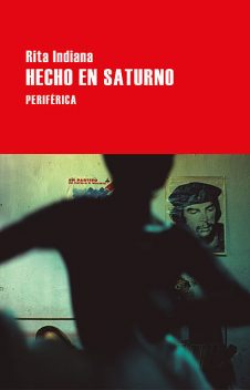 Hecho en Saturno, Rita Indiana