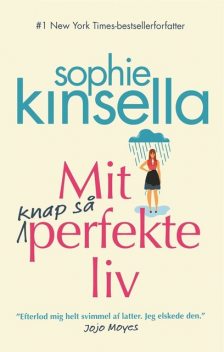 Mit knap så perfekte liv, Sophie Kinsella