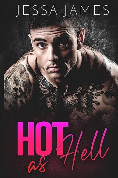 Hot as Hell, Jessa James