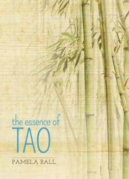 The Essence of Tao, Pamela Ball