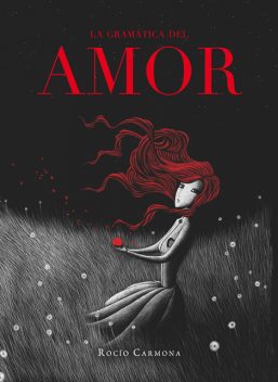 La Gramática Del Amor, Rocío Carmona