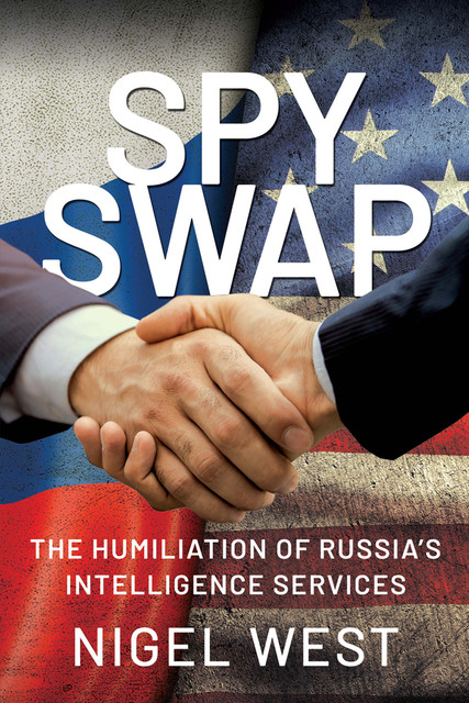 Spy Swap, Nigel West