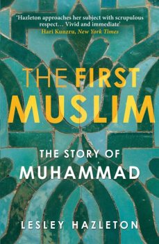 The First Muslim, Lesley Hazleton